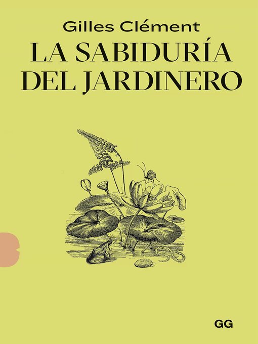 Title details for La sabiduría del jardinero by Gilles Clément - Available